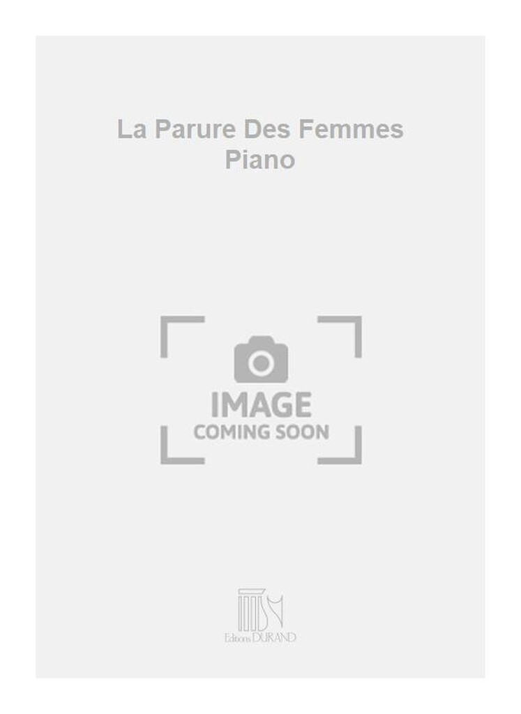 La Parure Des Femmes Piano